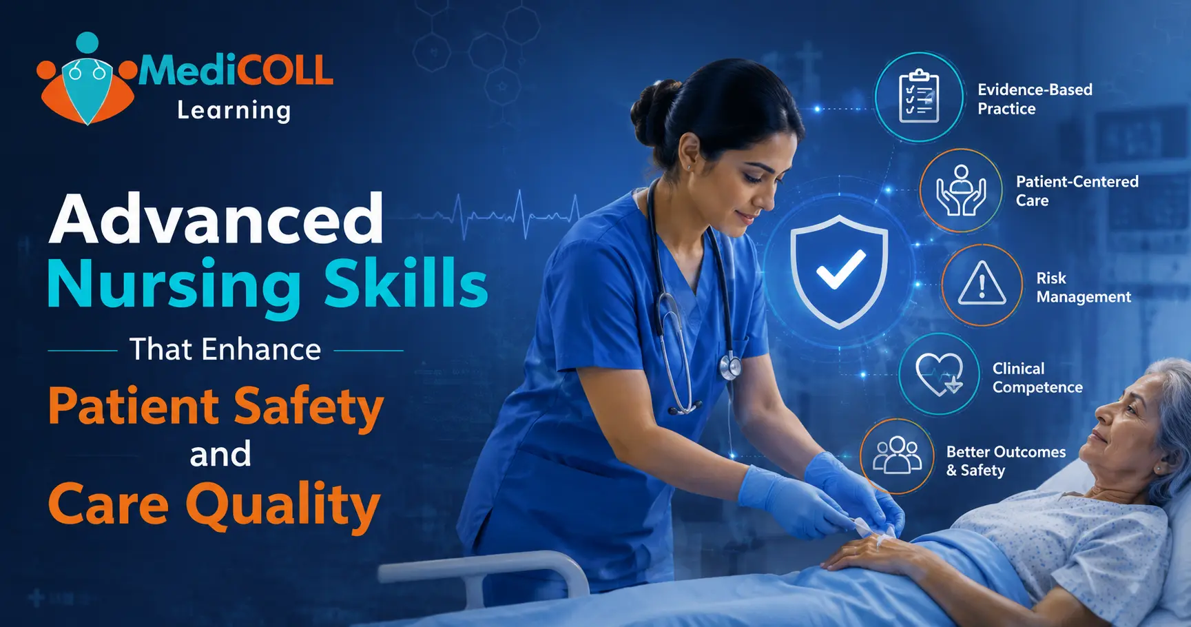 Advanced Nursing Skills That Enhance Patient Safety and Care Quality